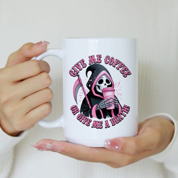 Mug Give me a coffee or Give me a death – Image 4